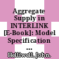 Aggregate Supply in INTERLINK [E-Book]: Model Specification and Empirical Results /