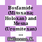 Ifosfamide (Mitoxana; Holoxan) and Mesna (Uromitexan) : Proceedings of a symposium : Coventry, 16.03.1983-18.03.1983.