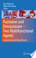 Razoxane and Dexrazoxane - Two Multifunctional Agents [E-Book] : Experimental and Clinical Results /