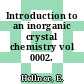 Introduction to an inorganic crystal chemistry vol 0002.