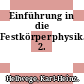 Einführung in die Festkörperphysik. 2.