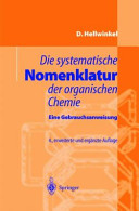 Die systematische Nomenklatur der organischen Chemie : eine Gebrauchsanweisung /