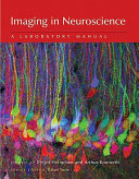 Imaging in neuroscience : a laboratory manual /