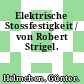 Elektrische Stossfestigkeit / von Robert Strigel.