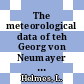The meteorological data of teh Georg von Neumayer station (Antarctica) for 1985, 1986 and 1987.