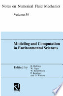 Modeling and Computation in Environmental Sciences [E-Book] : Proceedings of the First GAMM-Seminar at ICA Stuttgart, October 12–13, 1995 /