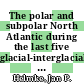 The polar and subpolar North Atlantic during the last five glacial-interglacial cycles /