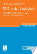 RFID in der Baulogistik [E-Book] : Forschungsbericht zum Projekt „Integriertes Wertschöpfungsmodell mit RFID in der Bau- und Immobilienwirtschaft“ /