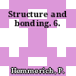 Structure and bonding. 6.