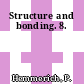 Structure and bonding. 8.