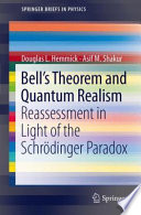 Bell's Theorem and Quantum Realism [E-Book] : Reassessment in Light of the Schrödinger Paradox /