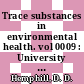 Trace substances in environmental health. vol 0009 : University of Missouri's Annual Conference on Trace Substances in Environmental Health : 0009: proceedings : Columbia, MO, 10.06.1975-12.06.1975.