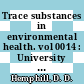 Trace substances in environmental health. vol 0014 : University of Missouri's annual conference on trace substances in environmental health. 0014 : Columbia, MO, 02.06.1980-05.06.1980.