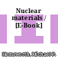 Nuclear materials / [E-Book]