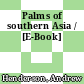 Palms of southern Asia / [E-Book]