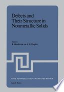 Defects and Their Structure in Nonmetallic Solids [E-Book] /