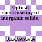 Optical spectroscopy of inorganic solids.
