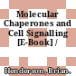 Molecular Chaperones and Cell Signalling [E-Book] /
