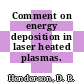 Comment on energy deposition in laser heated plasmas.