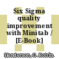 Six Sigma quality improvement with Minitab / [E-Book]