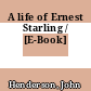 A life of Ernest Starling / [E-Book]