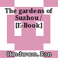 The gardens of Suzhou / [E-Book]