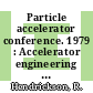 Particle accelerator conference. 1979 : Accelerator engineering and technology : San-Francisco, CA, 12.03.1979-14.03.1979.