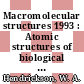 Macromolecular structures 1993 : Atomic structures of biological macromolecules reported during 1992.