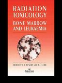Radiation toxicology: bone marrow and leukaemia.
