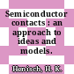 Semiconductor contacts : an approach to ideas and models.