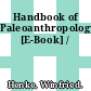 Handbook of Paleoanthropology [E-Book] /