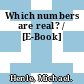 Which numbers are real? / [E-Book]