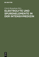 Elektrolyte und Spurenelements in der Intensivmedizin : Kolloquium am 11 Nov. 1972 im Klinikum Steglitz d. Freien Univ. Berlin /
