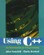 Using C++ : an introduction to programming /