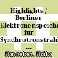 Highlights / Berliner Elektronenspeicherring-Gesellschaft für Synchrotronstrahlung (BESSY) 2006 /