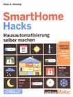 SmartHome Hacks : Hausautomatisierung selber machen /