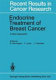 Endocrine treatment of breast cancer : a new approach : Endocrine treatment of breast cancer: symposium: proceedings : Heidelberg, 1978 /