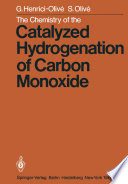 The Chemistry of the Catalyzed Hydrogenation of Carbon Monoxide [E-Book] /