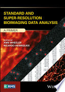 Standard and super-resolution bioimaging data analysis : a primer [E-Book] /