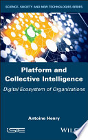 Platform and collective intelligence : digital ecosystem of organizations [E-Book] /