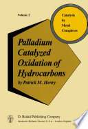Palladium Catalyzed Oxidation of Hydrocarbons [E-Book] /