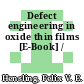 Defect engineering in oxide thin films [E-Book] /