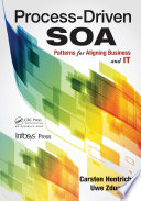 Process-driven SOA : patterns for aligning business and IT [E-Book] /