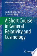A Short Course in General Relativity and Cosmology [E-Book] /