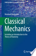 Classical Mechanics [E-Book] : Including an Introduction to the Theory of Elasticity /