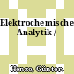 Elektrochemische Analytik /