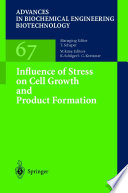 Influence of Stress on Cell Growth and Product Formation [E-Book] /