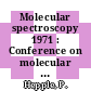 Molecular spectroscopy 1971 : Conference on molecular spectroscopy 0005: proceedings : Brighton, 21.09.71-24.09.71.