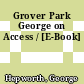 Grover Park George on Access / [E-Book]