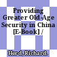 Providing Greater Old-Age Security in China [E-Book] /